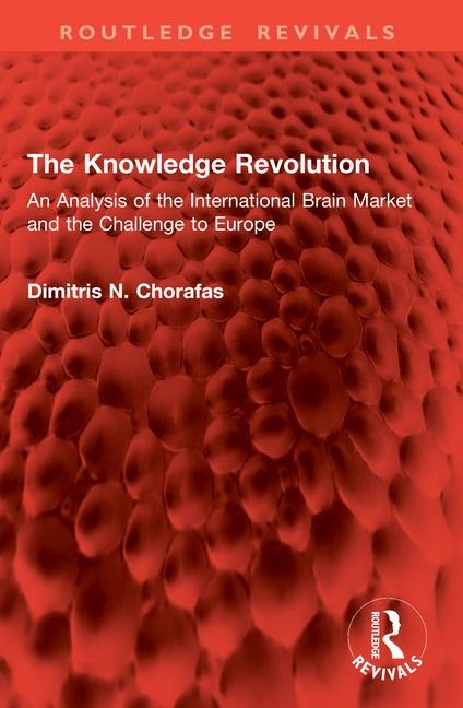 The Knowledge Revolution: An Analysis of the International Brain Market and the Challenge to Europe