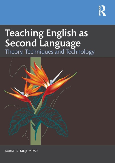 Teaching English as Second Language: Theory, Techniques and Technology