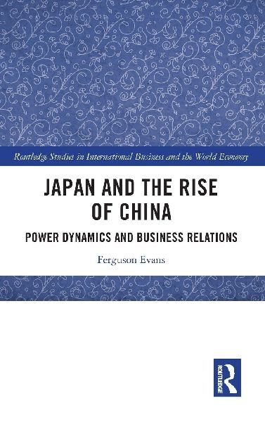Japan and the Rise of China: Power Dynamics and Business Relations