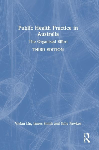 Public Health Practice in Australia: The Organised Effort