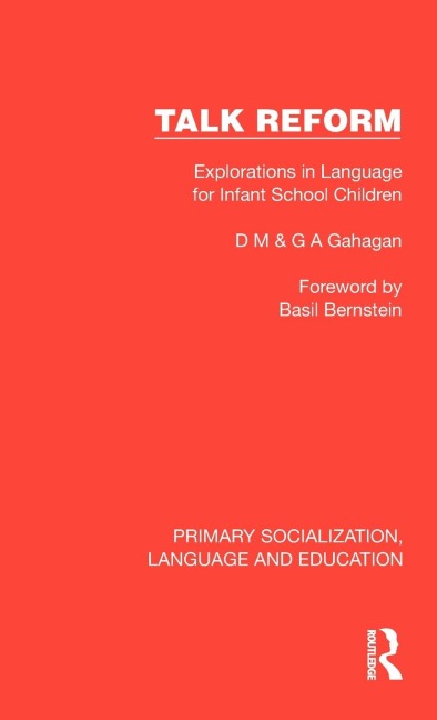 Talk Reform: Explorations in Language for Infant School Children
