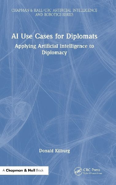 AI Use Cases for Diplomats: Applying Artificial Intelligence to Diplomacy