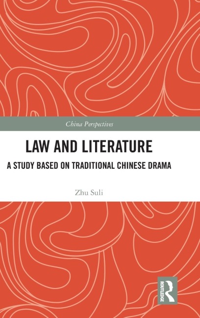 Law and Literature: A Study Based on Traditional Chinese Drama