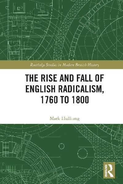 The Rise and Fall of English Radicalism, 1760 to 1800