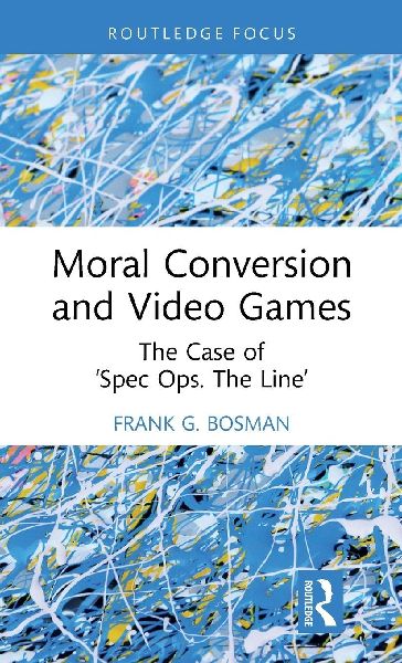 Moral Conversion and Video Games: The Case of 'Spec Ops. The Line'