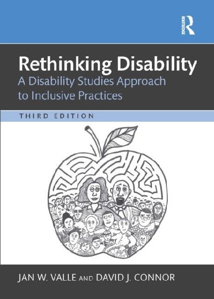 Rethinking Disability: A Disability Studies Approach to Inclusive Practices