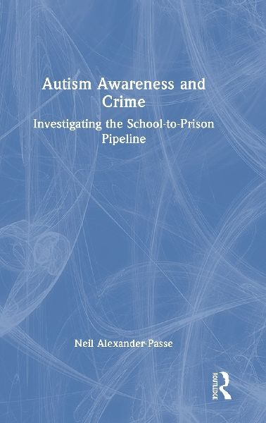 Autism Awareness and Crime: Investigating the School-to-Prison Pipeline