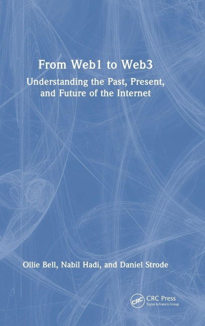 From Web1 to Web3: Understanding the Past, Present, and Future of the Internet