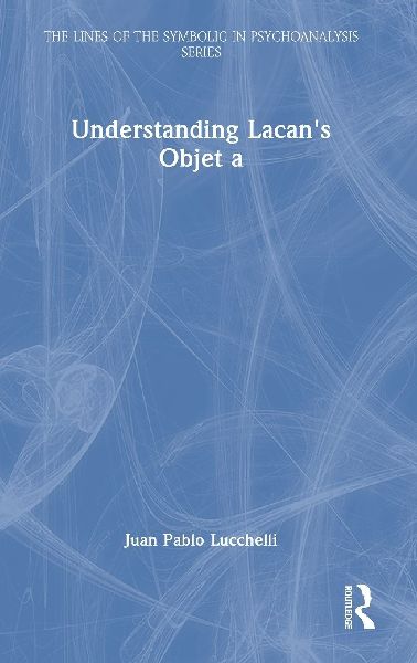 Understanding Lacans Objet a