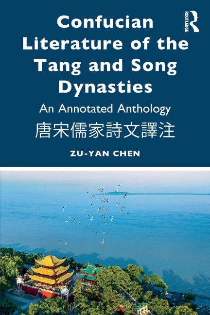 Confucian Literature of the Tang and Song Dynasties: An Annotated Anthology ¿¿¿¿¿¿¿¿
