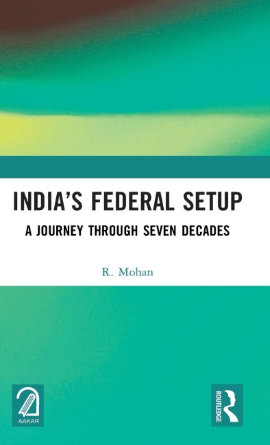 India's Federal Setup: A Journey Through Seven Decades
