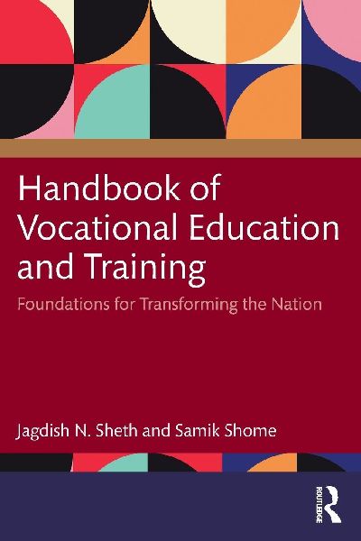 Handbook of Vocational Education and Training: Foundations for Transforming the Nation