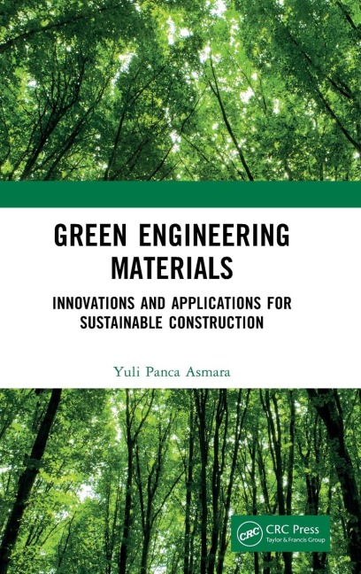 Green Engineering Materials: Innovations and Applications for Sustainable Construction