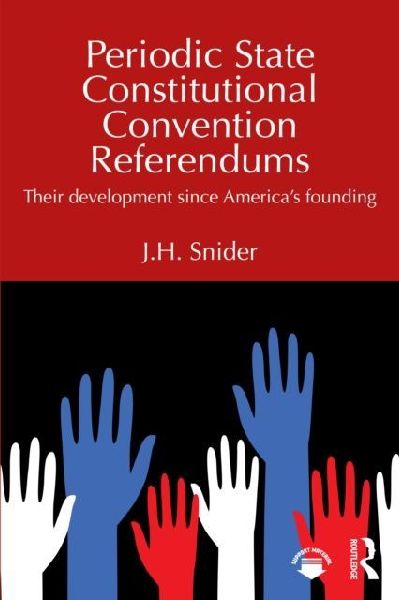 Periodic State Constitutional Convention Referendums: Their Development Since America's Founding