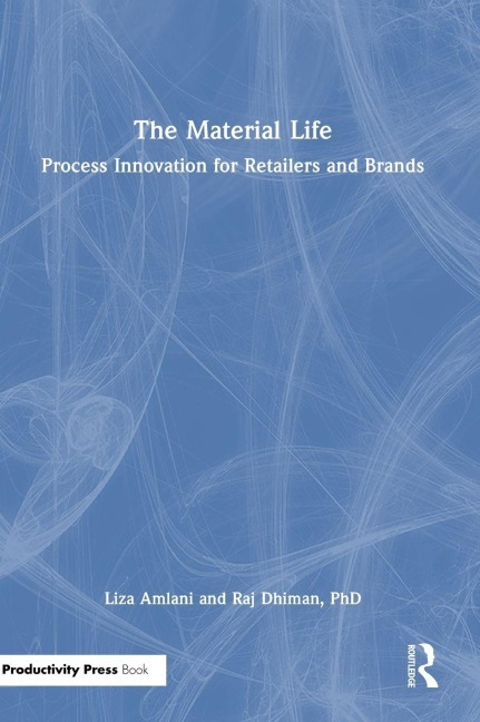 The Material Life: Process Innovation for Retailers and Brands