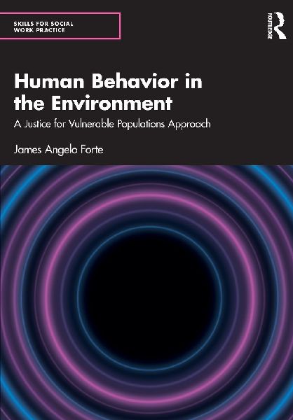 Human Behavior in the Environment: A Justice for Vulnerable Populations Approach