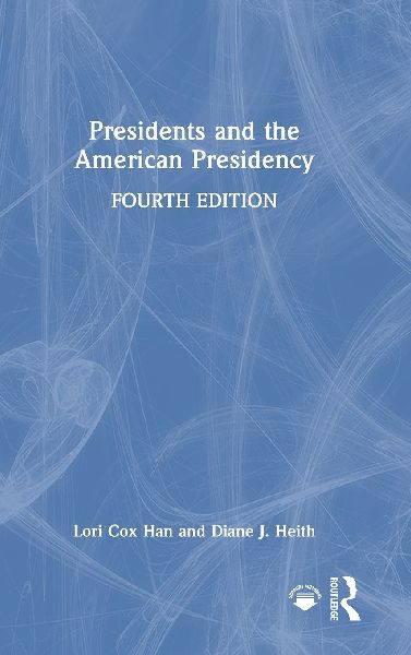 Presidents and the American Presidency