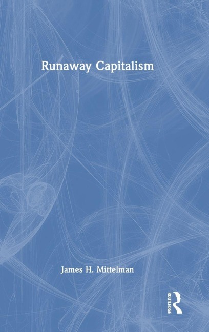 Runaway Capitalism