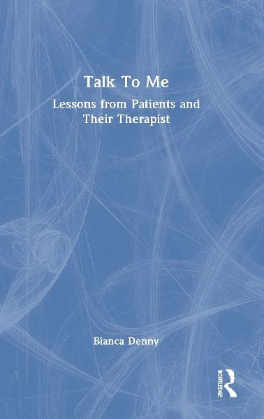 Talk To Me: Lessons from Patients and Their Therapist