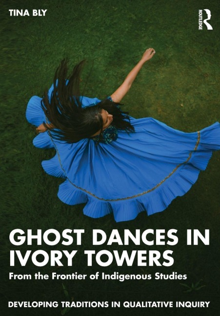 Ghost Dances in Ivory Towers: From the Frontier of Indigenous Studies