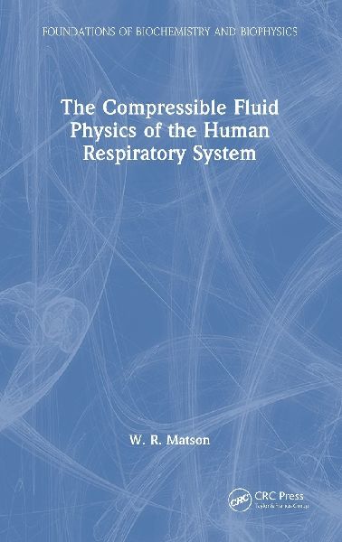 The Compressible Fluid Physics of the Human Respiratory System