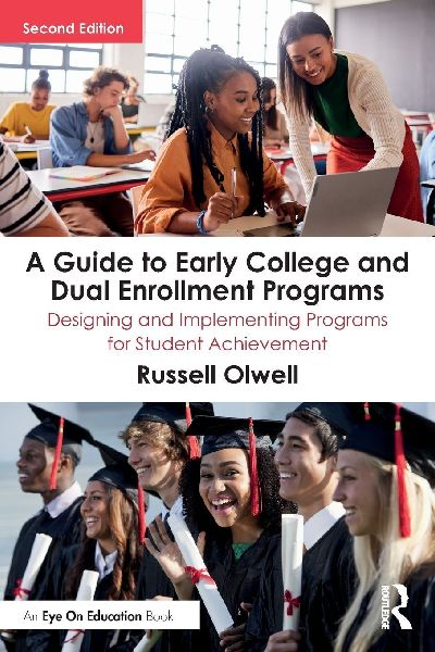 A Guide to Early College and Dual Enrollment Programs: Designing and Implementing Programs for Student Achievement