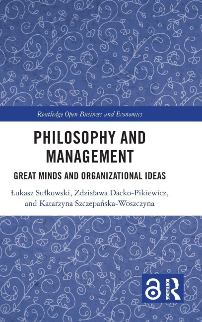 Philosophy and Management: Great Minds and Organizational Ideas