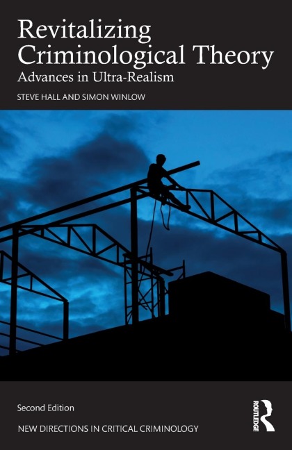 Revitalizing Criminological Theory: Advances in Ultra-Realism