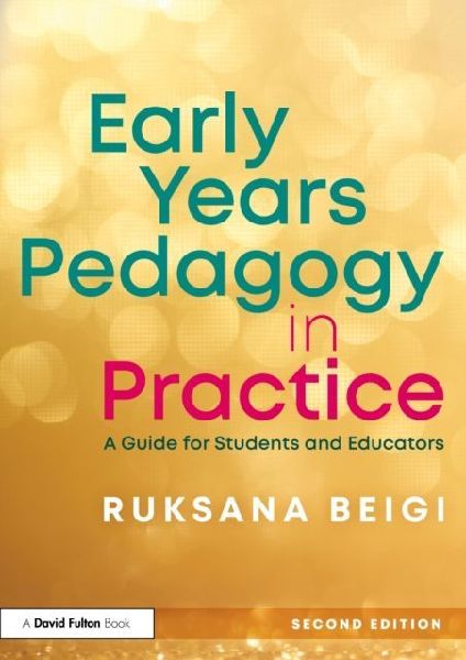 Early Years Pedagogy in Practice: A Guide for Students and Educators