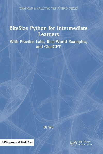 BiteSize Python for Intermediate Learners: With Practice Labs, Real-World Examples, and ChatGPT