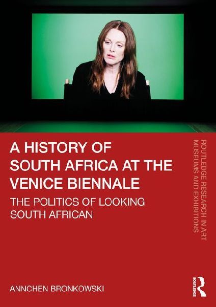 A History of South Africa at the Venice Biennale: The politics of looking South African