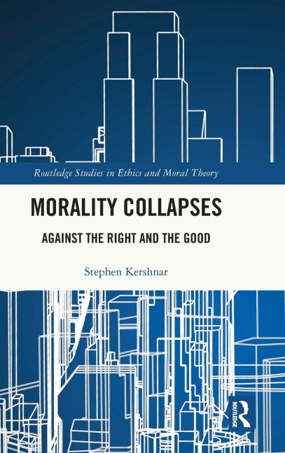 Morality Collapses: Against the Right and the Good