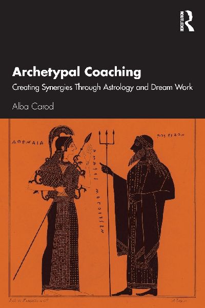 Archetypal Coaching: Creating Synergies Through Astrology and Dream Work