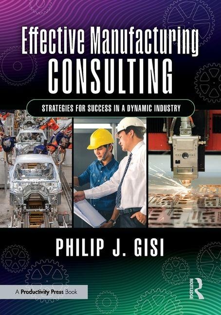 Effective Manufacturing Consulting: Strategies for Success in a Dynamic Industry