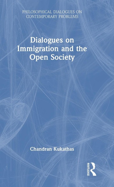 Dialogues on Immigration and the Open Society
