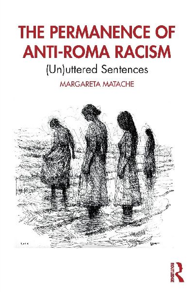 The Permanence of Anti-Roma Racism: (Un)uttered Sentences