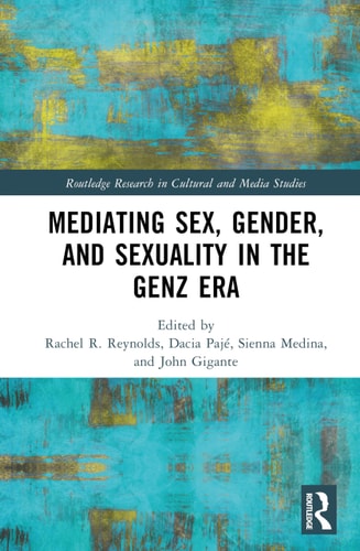 Mediating Sex, Gender, and Sexuality in the Genz Era