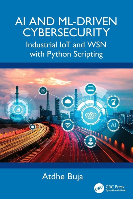 AI and ML-Driven Cybersecurity: Industrial IoT and WSN with Python Scripting