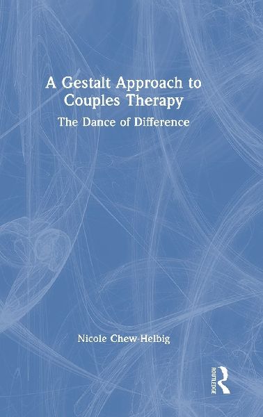 A Gestalt Approach to Couples Therapy: The Dance of Difference