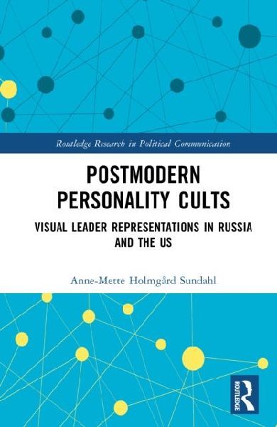Postmodern Personality Cults: Trump, Putin, and the Co-Creation of Charismatic Authority in the Digital Age