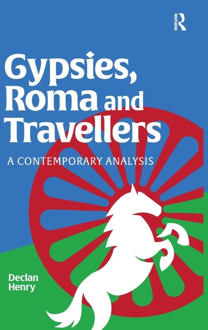 Gypsies, Roma and Travellers: A Contemporary Analysis