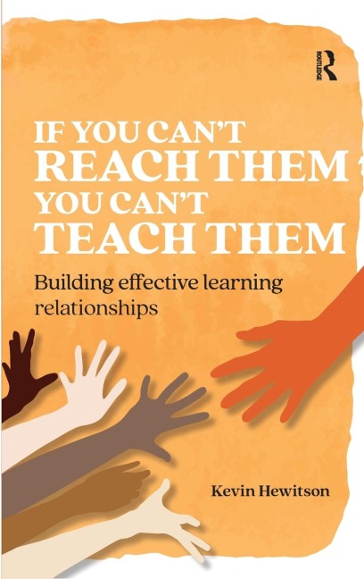 If you can't reach them you can't teach them: Building effective learning relationships