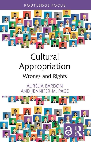 Cultural Appropriation: Wrongs and Rights