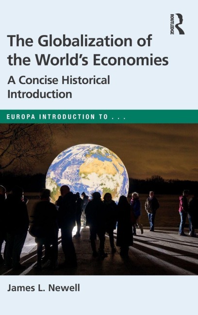 The Globalization of the Worlds Economies: A Concise Historical Introduction