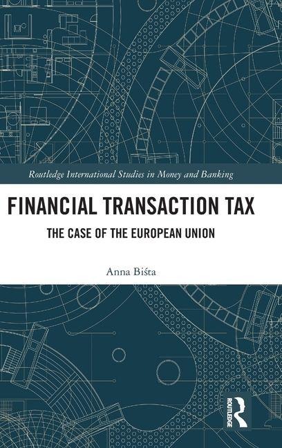Financial Transaction Tax: The Case of the European Union