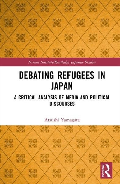 Debating Refugees in Japan: A Critical Analysis of Media and Political Discourses