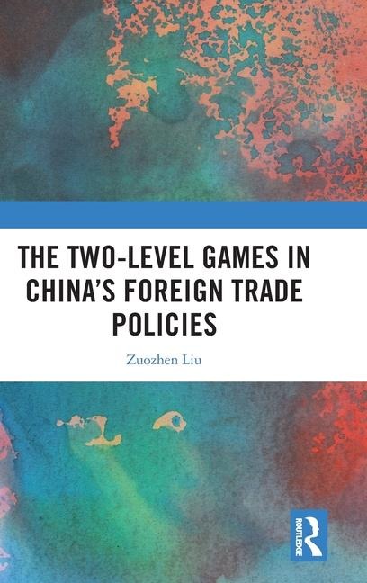 The Two-level Games in China's Foreign Trade Policies