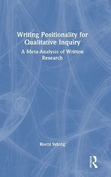 Writing Positionality for Qualitative Inquiry: A Meta-Analysis of Written Research
