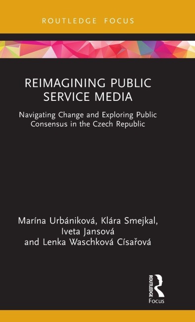 Reimagining Public Service Media: Navigating Change and Exploring Public Consensus in the Czech Republic