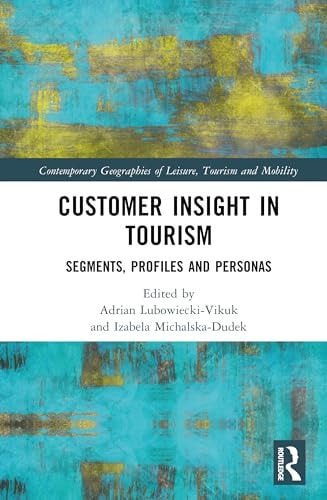 Customer Insight in Tourism Segments, Profiles and Personas